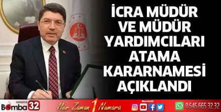 İcra müdür ve müdür yardımcıları atama kararnamesi açıklandı