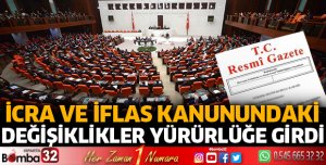 İcra ve iflas kanunundaki değişiklikler yürürlüğe girdi