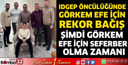 IDGEP öncülüğünde Görkem Efe için rekor bağış