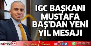 IGC Başkanı Mustafa Baş’dan Yeni Yıl Mesajı