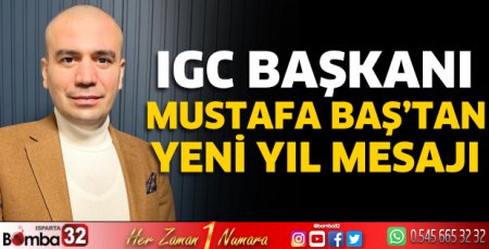 IGC Başkanı Mustafa Baş’tan Yeni Yıl Mesajı