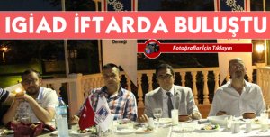 IGİAD İFTARDA BULUŞTU