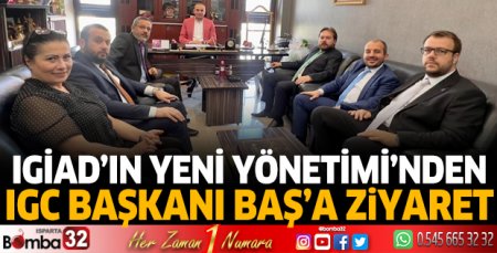 IGİAD’ın yeni Yönetimi’nden IGC Başkanı Baş’a ziyaret  