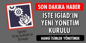 IGİAD'IN İŞTE YENİ YÖNETİM KURULU!