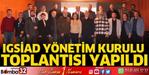 IGSİAD Yönetim Kurulu toplantısı yapıldı