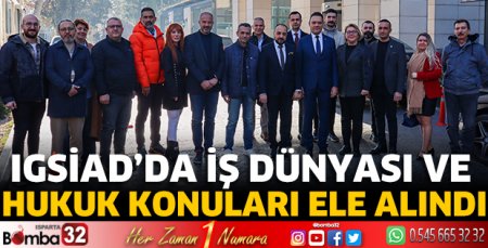 IGSİAD’da iş dünyası ve hukuk konuları ele alındı