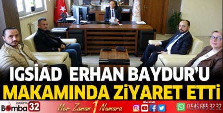 IGSİAD’dan Erhan Baydur’a ziyaret