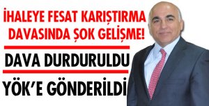 İHALEYE FESAT KARIŞTIRMA DAVASINDA FLAŞ GELİŞME