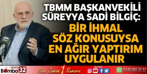 İhmal varsa en ağır yaptırım uygulanır