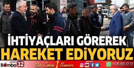 İhtiyaçları görerek hareket ediyoruz