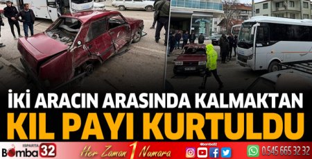 iki aracın arasında kalmaktan kıl payı kurtuldu