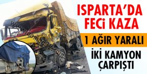 İKİ KAMYON ÇARPIŞTI