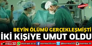 İKİ KİŞİYE UMUT OLDU