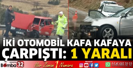 İki otomobil kafa kafaya çarpıştı: 1 Yaralı