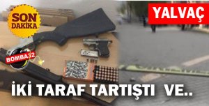 İki taraf tartıştı