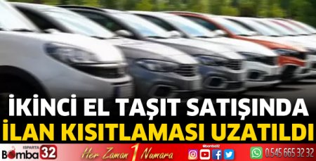 İkinci el taşıt satışında İlan kısıtlaması uzatıldı