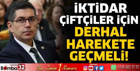 İktidar çiftçiler için derhal harekete geçmeli