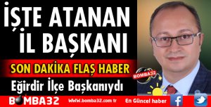 İL BAŞKANLIĞINA ATAMA GERÇEKLEŞTİ 