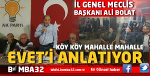 İL  GENEL MECLİS BAŞKANI  BOLAT  EVET’İ ANLATIYOR 