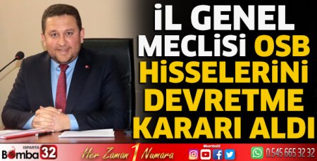 İl Genel Meclisi OSB hisselerini devir kararı aldı