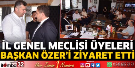 İl Genel Meclisi üyeleri Başkan Özer'i ziyaret etti