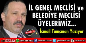 İL GENEL MECLİSİ ve BELEDİYE MECLİSİ ÜYELERİMİZ