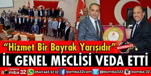 İL GENEL MECLİSİ VEDA ETTİ