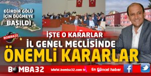 İL GENEL MECLİSİNDEKİ  ÖNEMLİ KARARLAR 