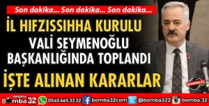 İL HIFZISSIHHA KURULU KARARLARI AÇIKLANDI