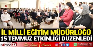 İl Milli Eğitim Müdürlüğü 15 Temmuz etkinliği düzenledi