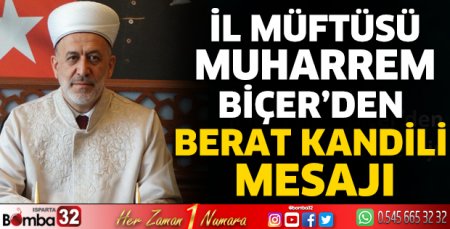 İl Müftüsü Muharrem Biçer’den Berat Kandili Mesajı