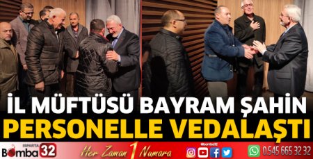 İl Müftüsü Şahin, personelle vedalaştı