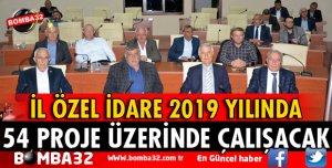 İL ÖZEL İDARE 2019 YILINDA 54 PROJE ÜZERİNDE ÇALIŞACAK