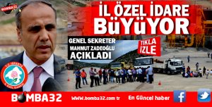 İL ÖZEL İDARE BÜYÜYOR