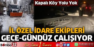 İl Özel İdare ekipleri yolları açıyor