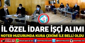 İL ÖZEL İDAREDE İŞÇİ ALIMI KURASI YAPILDI
