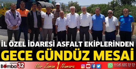 İl Özel İdaresi Asfalt Ekiplerinden Gece Gündüz Mesai