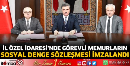 İl Özel İdaresi’nde görevli memurların Sosyal Denge Sözleşmesi imzalandı