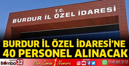 İl Özel İdaresi’ne 40 personel alınacak