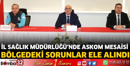 İl Sağlık Müdürlüğü'nde ASKOM mesaisi