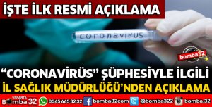 İL SAĞLIK MÜDÜRLÜĞÜNDEN CORONAVİRÜS AÇIKLAMASI