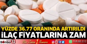 İlaç fiyatlarına zam