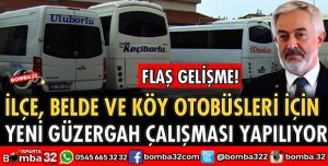 İLÇE BELDE VE KÖY OTOBÜSLERİ İÇİN YENİ GÜZERGAH