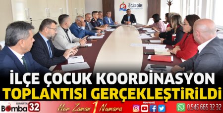 İlçe Çocuk Koordinasyon Toplantısı yapıldı 