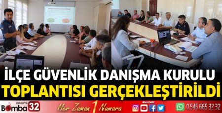 İlçe Güvenlik Danışma Kurulu toplantısı gerçekleştirildi