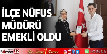 İlçe Nüfus Müdürü emekli oldu
