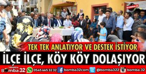 İLÇELERİ VE KÖYLERİ TEK TEK GEZİYOR