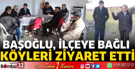 İlçeye bağlı köyleri ziyaret etti