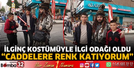 İlginç kostümüyle ilgi odağı oldu