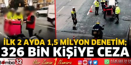 İlk 2 ayda motosikletlere yönelik 1,5 milyon denetim